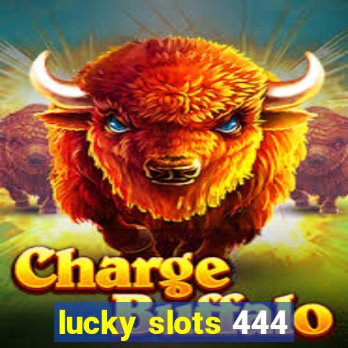 lucky slots 444